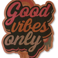 Good Vibes Only Wood Sticker